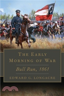 Early Morning of War：Bull Run, 1861
