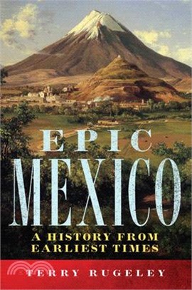 Epic Mexico ― A History from Its Earliest Times