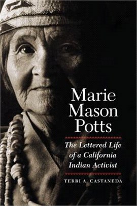 Marie Mason Potts ― The Lettered Life of a California Indian Activist