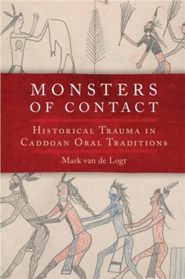 Monsters of Contact：Historical Trauma in Caddoan Oral Traditions