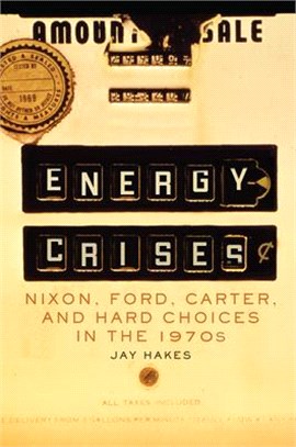 Energy Crises, Volume 5: Nixon, Ford, Carter, and Hard Choices in the 1970s