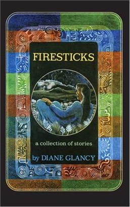 Firesticks, 5: A Collection of Stories