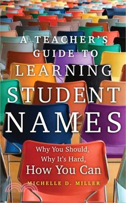 A Teacher's Guide to Learning Student Names: Why You Should, Why It's Hard, How You Can Volume 2