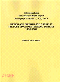 French and British Land Grants in the Port Vincennes, Indiana District, 1750-1784