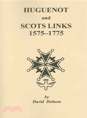 Huguenot And Scots Links, 1575-1775