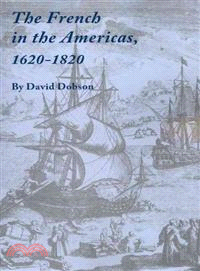 The French in the Americas, 1620-1820