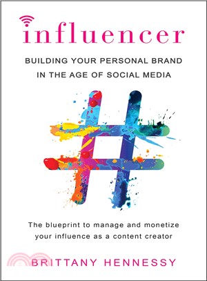 Influencer ― Building Your Personal Brand in the Age of Social Media