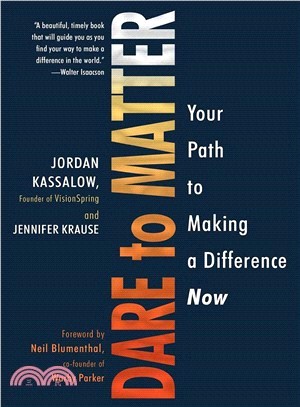 Dare to Matter ― Your Path to Making a Difference Now