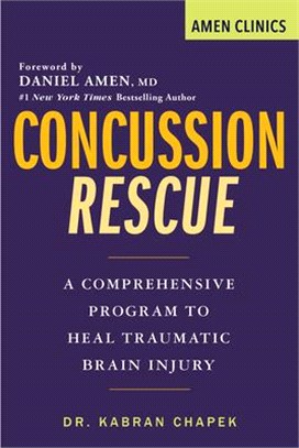 Concussion Rescue ― A Comprehensive Program to Heal Traumatic Brain Injury
