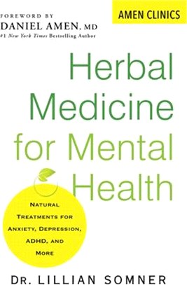 Herbal Medicine for Mental Health: Natural Treatments for Anxiety, Depression, Adhd, and More