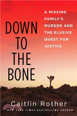 Down To The Bone：A Missing Familys Murder and the Elusive Quest for Justice