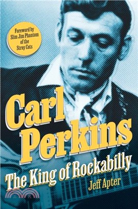 Carl Perkins：The King of Rockabilly