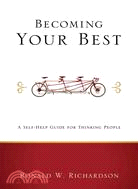 Becoming Your Best ─ A Self-Help Guide for Thinking People