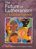 The Future of Lutheranism in a Global Context