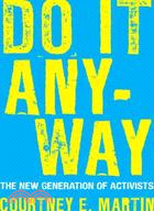Do It Anyway ─ The New Generation of Activists