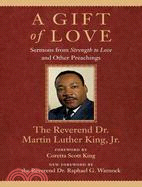 A Gift of Love ─ Sermons from Strength to Love and Other Preachings