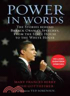 Power in Words: The Stories Behind Barack Obama's Speeches, from the State House to the White House