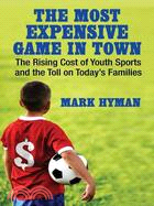 The Most Expensive Game in Town ─ The Rising Cost of Youth Sports and the Toll on Today's Families