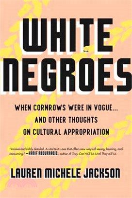 White Negroes ― When Cornrows Were in Vogue ... and Other Thoughts on Cultural Appropriation