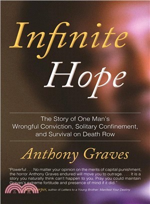 Infinite Hope ― How Wrongful Conviction, Solitary Confinement, and 12 Years on Death Row Failed to Kill My Soul