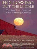 Hollowing Out the Middle ─ The Rural Brain Drain and What It Means for America