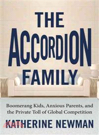 The Accordion Family ─ Boomerang Kids, Anxious Parents, and the Private Toll of Global Competition