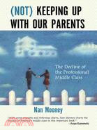 Not Keeping Up With Our Parents: The Decline of the Professional Middle Class