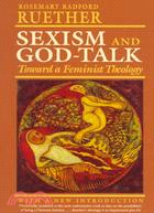 Sexism and God-Talk: Toward a Feminist Theology