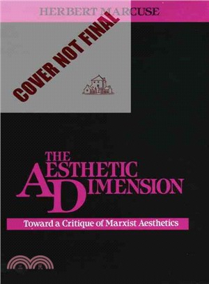 The Aesthetic Dimension ─ Toward a Critique of Marxist Aesthetics