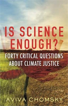 Is Science Enough?: Forty Critical Questions about Climate Justice