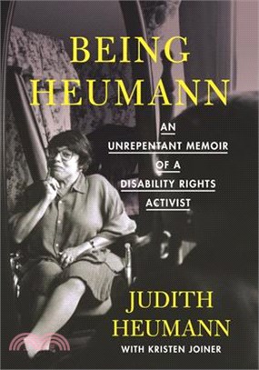 Being Heumann ― An Unrepentant Memoir of a Disability Rights Activist