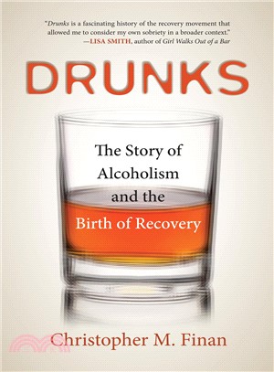 Drunks :the story of alcoholism and the birth of.