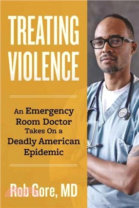 Treating Violence：A Doctor's Search for a Cure