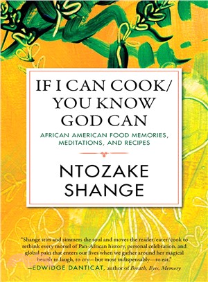 If I Can Cook/You Know God Can ― African American Food Memories, Meditations, and Recipes