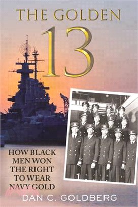 The Golden Thirteen ― How Black Men Won the Right to Wear Navy Gold