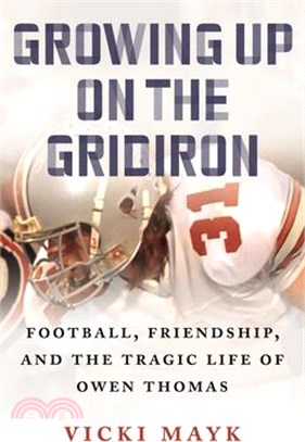 Growing Up on the Gridiron ― Football, Friendship, and the Tragic Life of Owen Thomas