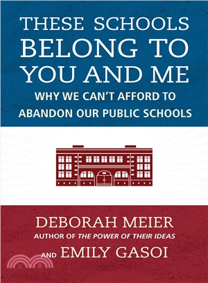 These Schools Belong to You and Me ― Why We Can't Afford to Abandon Our Public Schools