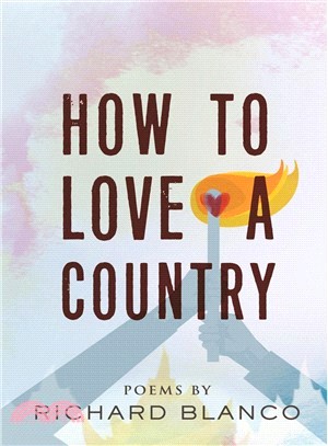 How to Love a Country ― Poems