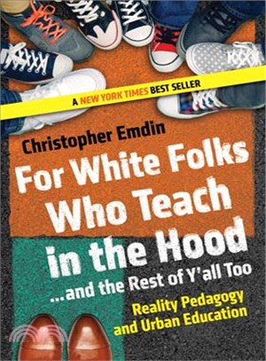 For White Folks Who Teach in the Hood... and the Rest of Y'all Too ─ Reality Pedagogy and Urban Education