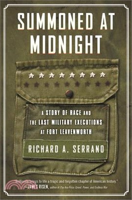 Summoned at Midnight ― A Story of Race and the Last Military Executions at Fort Leavenworth