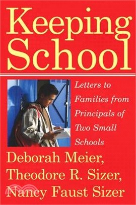Keeping School ─ Letters To Families From Principals Of Two Small Schools