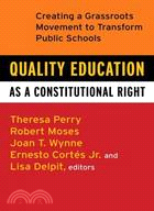 Quality Education As A Constitutional Right ─ Creating a Grassroots Movement to Transform Public Schools