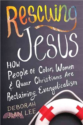 Rescuing Jesus ─ How People of Color, Women, and Queer Christians Are Reclaiming Evangelicalism