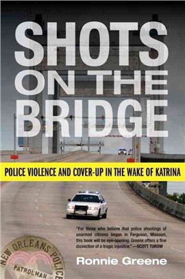 Shots on the Bridge ─ Police Violence and Cover-up in the Wake of Katrina