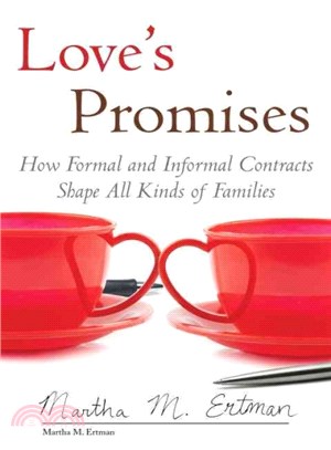 Love's Promises ─ How Formal & Informal Contracts Shape All Kinds of Families