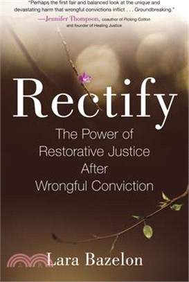 Rectify ― The Power of Restorative Justice After Wrongful Conviction