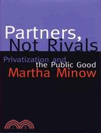 Partners, Not Rivals: Privatization and the Public Good