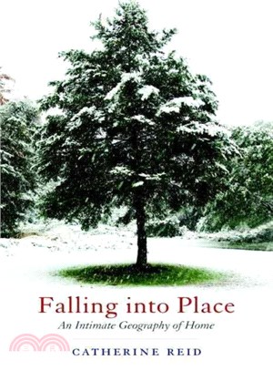 Falling into Place ― An Intimate Geography of Home