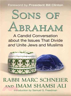 Sons of Abraham ― A Candid Conversation About the Issues That Divide and Unite Jews and Muslims
