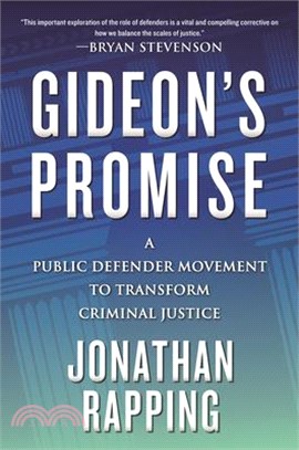 Gideon's Promise ― A Public Defender Movement to Transform Criminal Justice